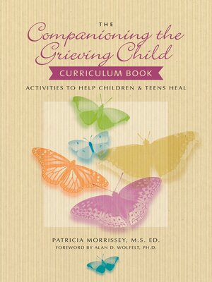 cover image of The Companioning the Grieving Child Curriculum Book